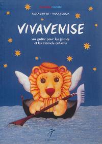 Vivavenise : un guide pour les jeunes et les éternels enfants