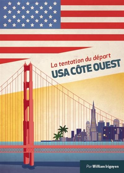 USA côte ouest : la tentation du départ