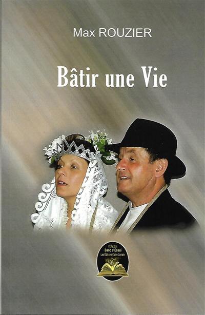 Bâtir une vie