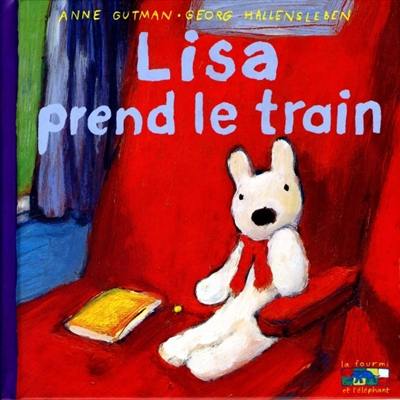 Les catastrophes de Gaspard et Lisa. Lisa prend le train