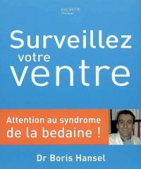 Surveillez votre ventre : attention au syndrome de la bedaine !