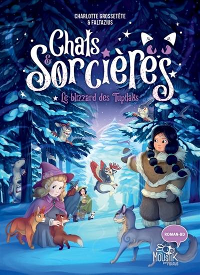 Chats & sorcières. Vol. 4. Le blizzard des Tupilaks