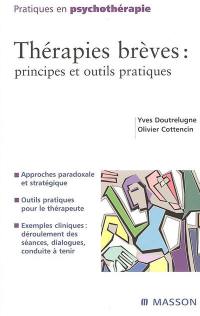 Thérapies brèves : principes et outils pratiques