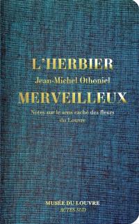 L'herbier merveilleux : notes sur le sens caché des fleurs du Louvre