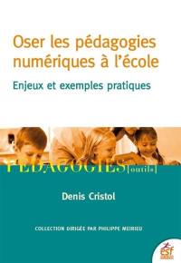 Oser les pédagogies numériques à l'école : enjeux et exemples pratiques