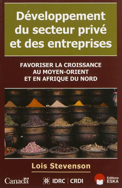 Développement du secteur privé et des entreprises : favoriser la croissance au Moyen-Orient et en Afrique du Nord