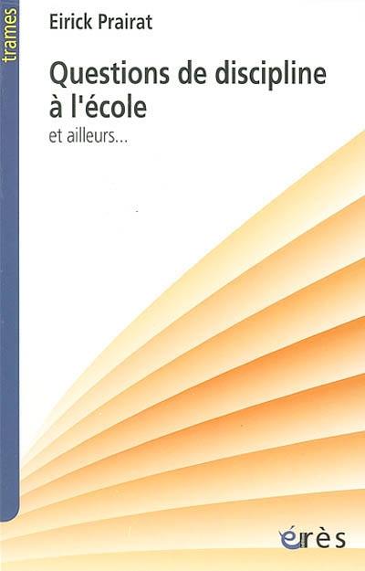 Questions de discipline à l'école, et ailleurs...