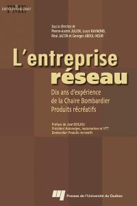 L'entreprise-réseau : dix ans d'expérience de la Chaire Bombardier Produits récréatifs