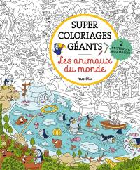 Les animaux du monde : super coloriages géants