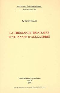 La théologie trinitaire d'Athanase d'Alexandrie