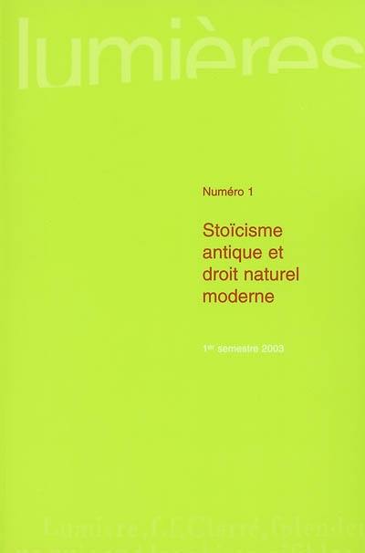 Lumières, n° 1. Stoïcisme antique et droit naturel moderne