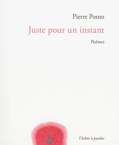 Juste pour un instant : poèmes