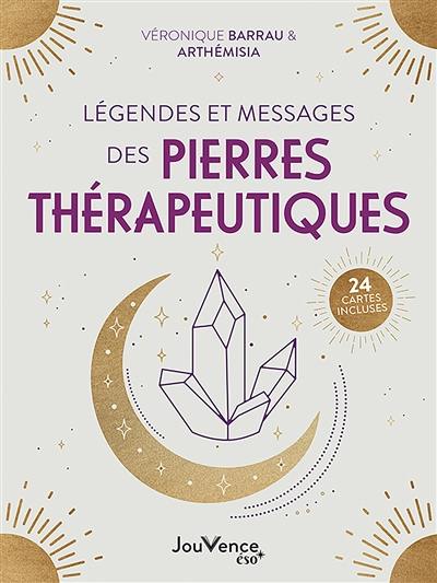 Légendes et messages des pierres thérapeutiques