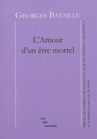 L'amour d'un être mortel