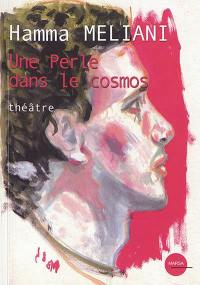 Une perle dans le cosmos : théâtre