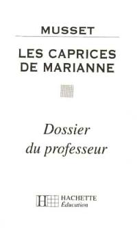 Les caprices de Marianne, Musset : dossier du professeur