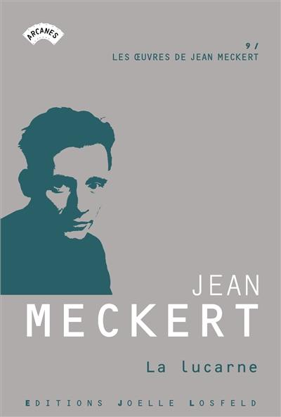 Les oeuvres de Jean Meckert. Vol. 9. La lucarne