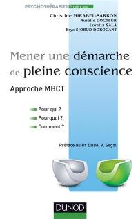 Mener une démarche de pleine conscience : approche MBCT : pour qui ? Pourquoi ? Comment ?