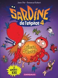 Sardine de l'espace. Vol. 4. Le remonte-kiki