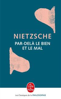 Par-delà le bien et le mal : prélude à une philosophie de l'avenir