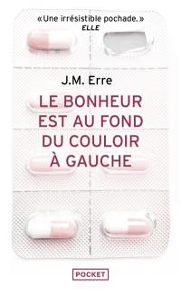 Le bonheur est au fond du couloir à gauche