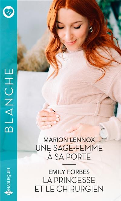 Une sage-femme à sa porte. La princesse et le chirurgien Une sage-femme à sa porte. La princesse et le chirurgien