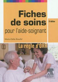 Fiches de soins pour l'aide-soignant : la règle d'ORR