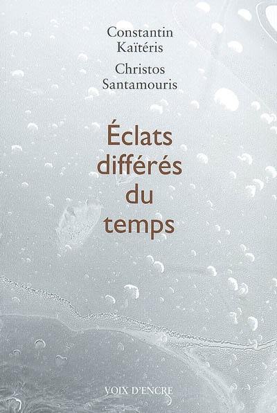 Eclats différés du temps