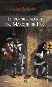 Le dernier secret du Masque de fer