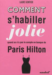 Comment s'habiller jolie quand on n'a pas le compte en banque de Paris Hilton