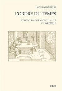 L'ordre du temps : invention de la ponctualité au XVIe siècle