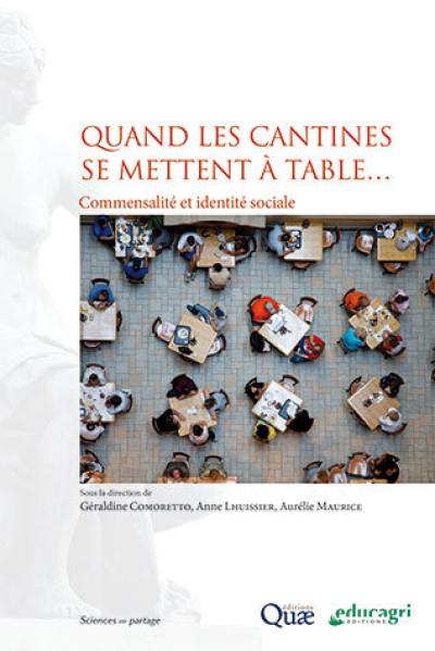 Quand les cantines se mettent à table... : commensalité et identité sociale