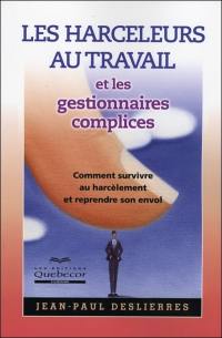 Les harceleurs au travail et les gestionnaires complices