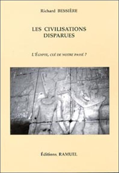 Les civilisations disparues : l'Egypte, clé de notre passé ?