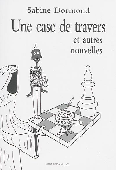 Une case de travers : et autres nouvelles