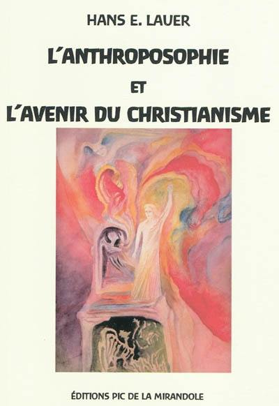 L'anthroposophie et l'avenir du christianisme