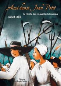 Ainsi danse Jean Petit : la révolte des croquants du Rouergue