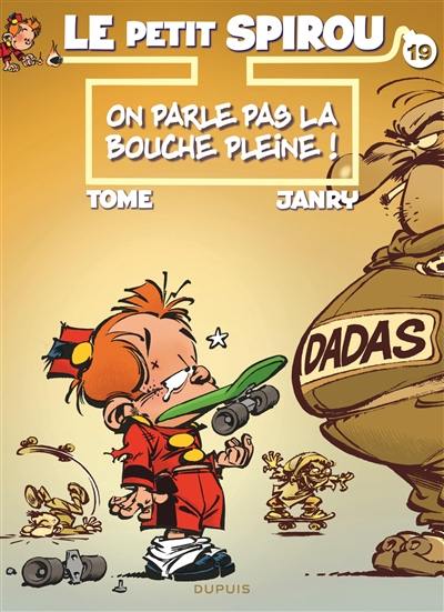 Le petit Spirou. Vol. 19. On parle pas la bouche pleine !