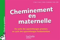 Cheminement en maternelle : du cycle des apprentissages premiers au cycle des apprentissages fondamentaux