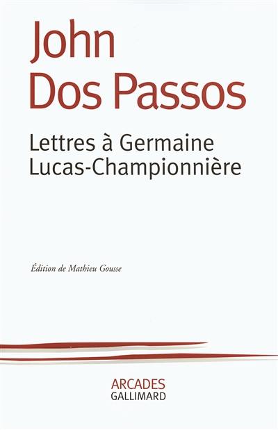 Lettres à Germaine Lucas-Championnière