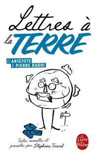 Lettres à la Terre : d'Aristote à Pierre Rabhi