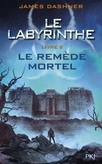 L'épreuve. Vol. 3. Le remède mortel