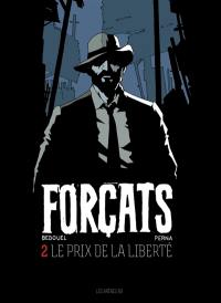 Forçats. Vol. 2. Le prix de la liberté