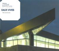 Eaux vives : TNA architectes