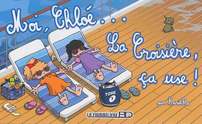 Moi, Chloé.... Vol. 7. La croisière, ça use !