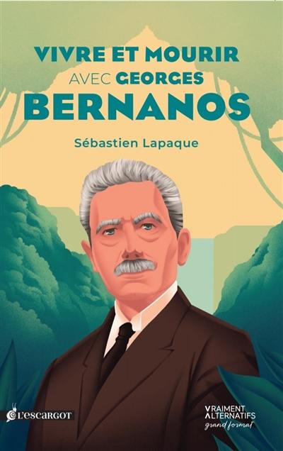 Vivre et mourir avec Georges Bernanos