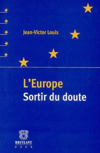 L'Europe, sortir du doute