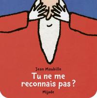 Tu ne me reconnais pas ?