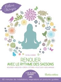 Renouer avec le rythme des saisons : respirer, méditer, créer, s'étirer, positiver, bien manger