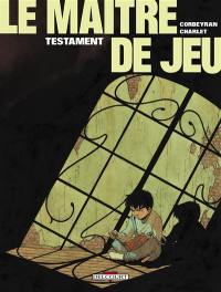 Le maître de jeu. Vol. 1. Testament